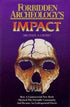 Forbidden Archeology's Impact by Michael A. Cremo