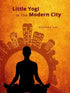 Little Yogi In The Modern City by Govinda Das