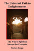 The Universal Path to Enlightenment by Stephen Knapp
